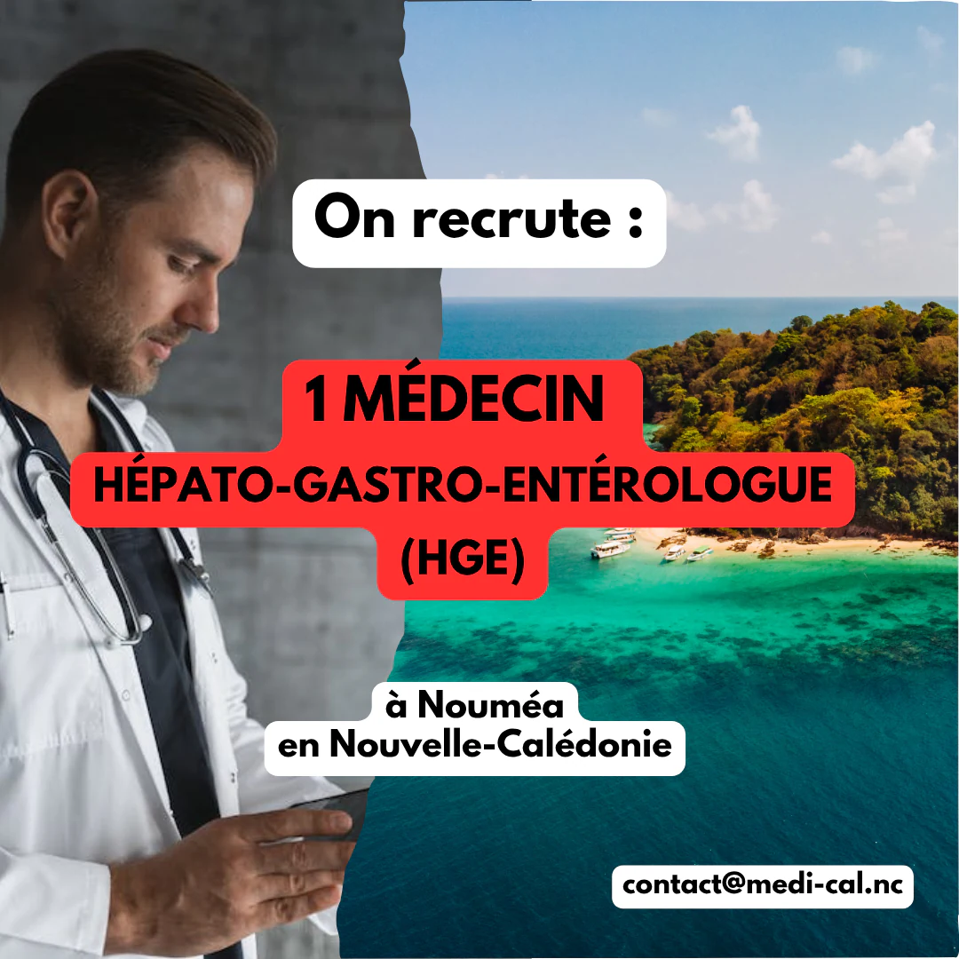 Visuel MEDI’CAL : on recrute un médecin hépato-gastro-entérologue à Nouméa.