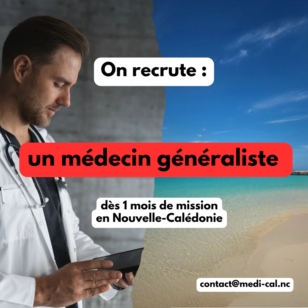 Visuel MEDI’CAL : on recrute un médecin généraliste pour des missions en Nouvelle-Calédonie.