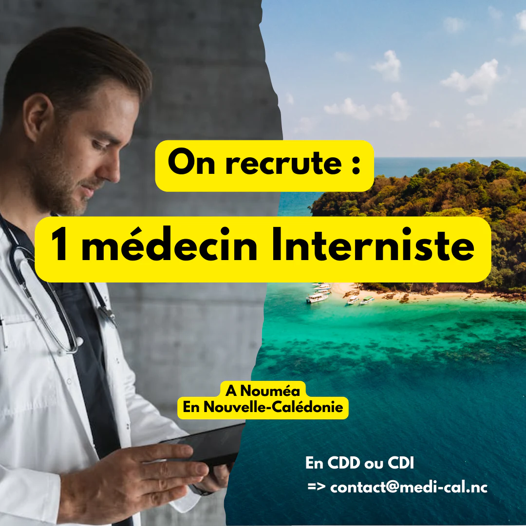 Visuel MEDI’CAL : on recrute un médecin interniste à Nouméa, en CDD ou CDI.